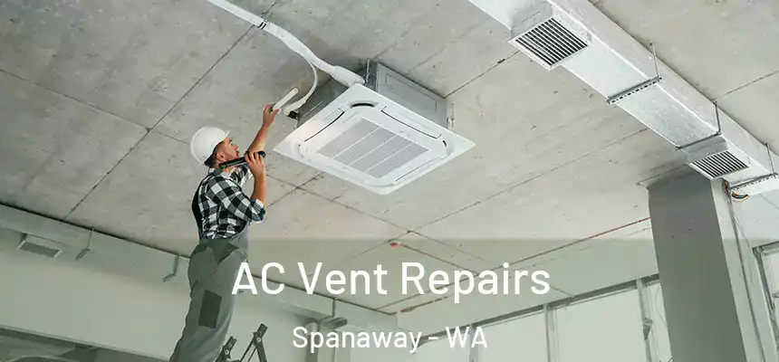  AC Vent Repairs Spanaway - WA