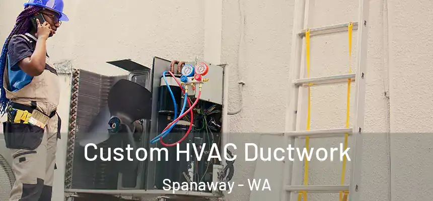  Custom HVAC Ductwork Spanaway - WA