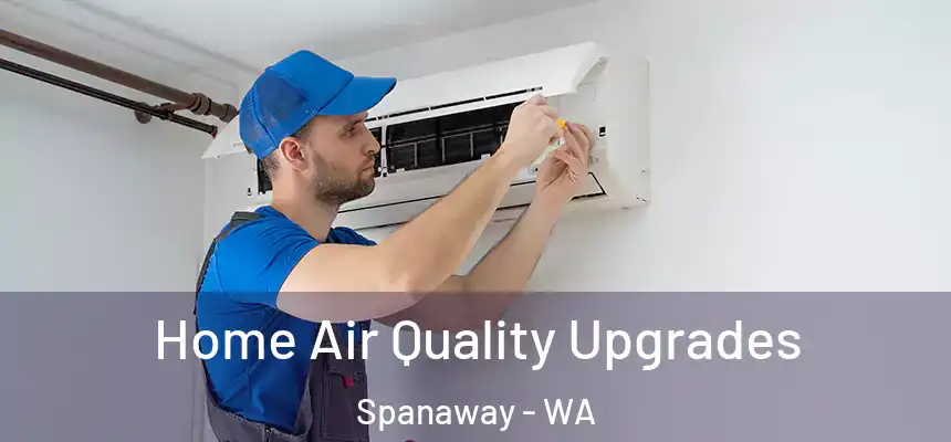  Home Air Quality Upgrades Spanaway - WA