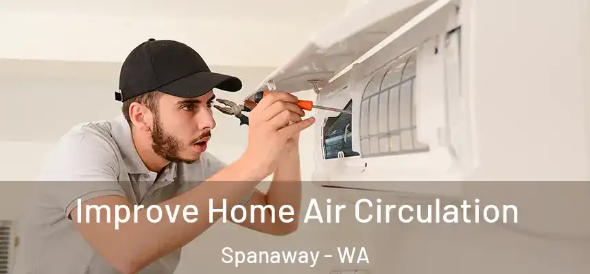  Improve Home Air Circulation Spanaway - WA