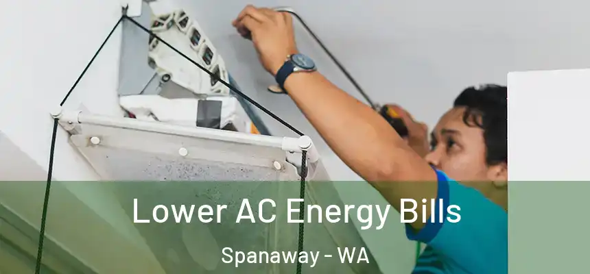  Lower AC Energy Bills Spanaway - WA
